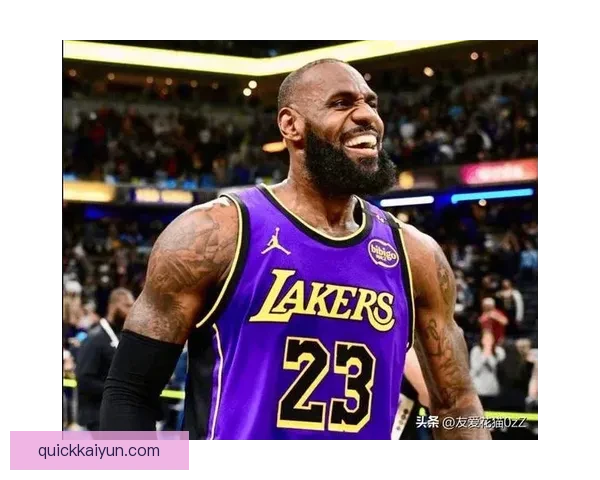 詹姆斯进攻参与度持续提升，展现出强大的个人能力与团队配合。