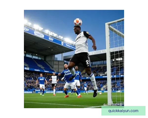 英超富勒姆新球场正式启用，设施升级提升观赛体验